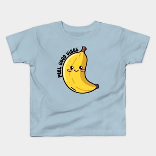Peel Good Vibes Banana Kids T-Shirt